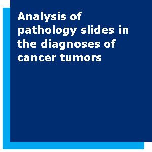 Analysis of pathology slides in the diagnoses of cancer tumors